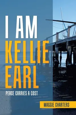 Ja som Kellie Earl: Mier má svoju cenu - I Am Kellie Earl: Peace Carries a Cost