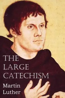 Veľký katechizmus - The Large Catechism