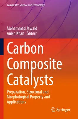 Uhlíkové kompozitné katalyzátory: Príprava, štrukturálne a morfologické vlastnosti a aplikácie - Carbon Composite Catalysts: Preparation, Structural and Morphological Property and Applications