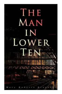 Muž v dolnej desiatke: Vražedný mysteriózny román - The Man in Lower Ten: Murder Mystery Novel