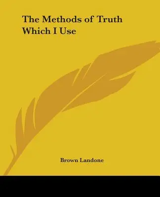 Metódy pravdy, ktoré používam - The Methods of Truth Which I Use