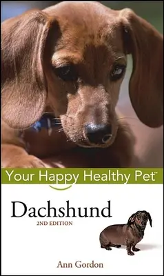 Jazvečík: Váš šťastný a zdravý domáci miláčik - Dachshund: Your Happy Healthy Pet