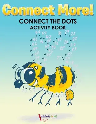 Spojte viac! Spoj bodky Kniha aktivít - Connect More! Connect the Dots Activity Book