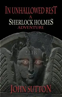 V nedohľadne - dobrodružstvo Sherlocka Holmesa - In Unhallowed Rest - A Sherlock Holmes Adventure