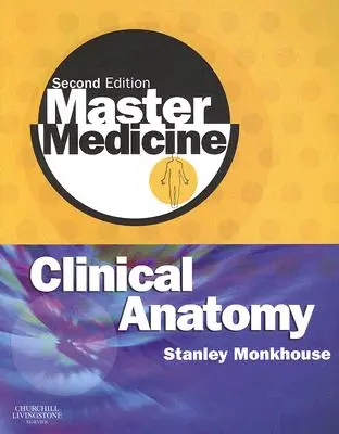 Majstrovská medicína: Klinická anatómia - Master Medicine: Clinical Anatomy
