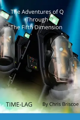 Dobrodružstvá Q v piatom rozmere: Časový posun - The Adventures of Q Through the Fifth Dimension: Time-Lag