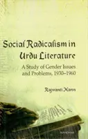 Sociálny radikalizmus v urdskej literatúre - štúdia o rodových otázkach a problémoch v rokoch 1930 - 1960 - Social Radicalism in Urdu Literature - A Study of Gender Issues and Problems, 1930-1960