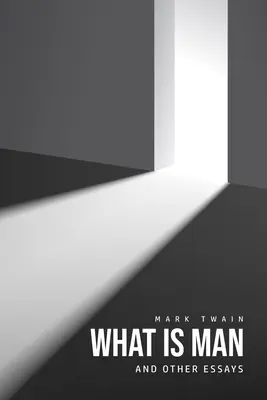 Čo je človek? A iné eseje - What Is Man? And Other Essays