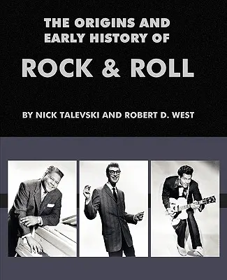 Vznik a raná história rock&rollu - The Origins and Early History of Rock & Roll