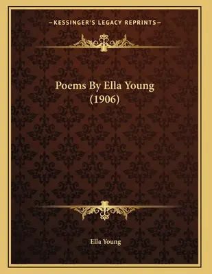 Básne Elly Young (1906) - Poems By Ella Young (1906)