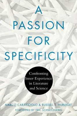 Vášeň pre špecifickosť: Konfrontácia vnútornej skúsenosti v literatúre a vede - A Passion for Specificity: Confronting Inner Experience in Literature and Science
