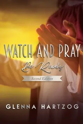 Pozoruj a modli sa: Buď pripravený - Watch and Pray: Be Ready