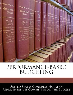 Rozpočtovanie založené na výkonnosti - Performance-Based Budgeting