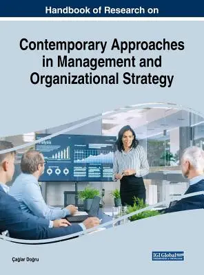 Príručka výskumu súčasných prístupov v manažmente a stratégii organizácie - Handbook of Research on Contemporary Approaches in Management and Organizational Strategy