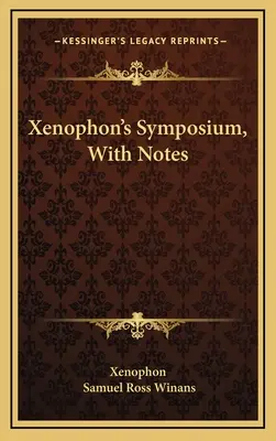 Xenofónove sympózium s poznámkami - Xenophon's Symposium, With Notes