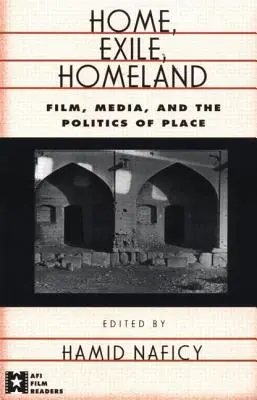 Domov, exil, vlasť: Film, médiá a politika miesta - Home, Exile, Homeland: Film, Media, and the Politics of Place