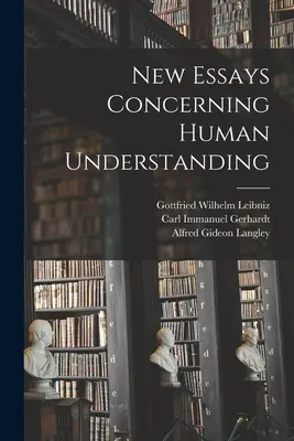 Nové eseje o ľudskom chápaní - New Essays Concerning Human Understanding