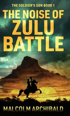 Hluk zuluskej bitky - The Noise of Zulu Battle