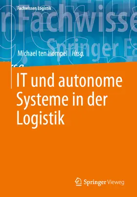 It Und Autonome Systeme in Der Logistik