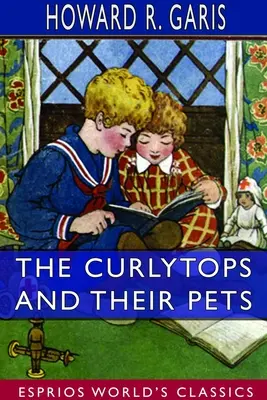 Kudrnáči a ich zvieratká (Esprios Classics): Ilustrovala Julia Greene - The Curlytops and Their Pets (Esprios Classics): Illustrated by Julia Greene