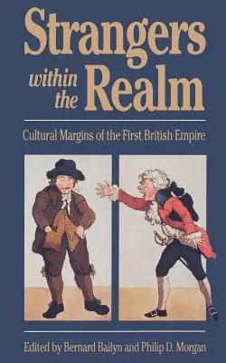 Cudzinci v ríši: Kultúrne okraje prvého britského impéria - Strangers Within the Realm: Cultural Margins of the First British Empire