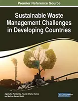 Výzvy udržateľného nakladania s odpadmi v rozvojových krajinách - Sustainable Waste Management Challenges in Developing Countries