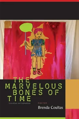 Podivuhodné kosti času: Vykopávky a vysvetlivky - The Marvelous Bones of Time: Excavations and Explanations