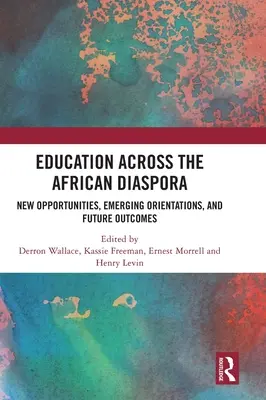 Vzdelávanie v africkej diaspóre: nové príležitosti, nové smery a budúce výsledky - Education Across the African Diaspora: New Opportunities, Emerging Orientations, and Future Outcomes