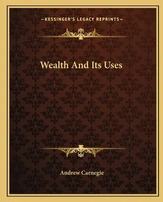 Bohatstvo a jeho využitie - Wealth And Its Uses