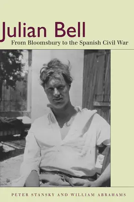 Julian Bell: Od Bloomsbury po španielsku občiansku vojnu - Julian Bell: From Bloomsbury to the Spanish Civil War