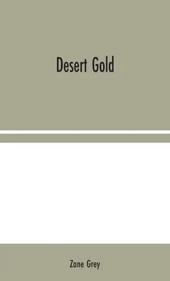Zlato púšte - Desert Gold