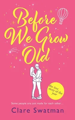 Skôr než zostarneme - Before We Grow Old