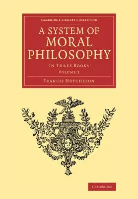 Systém morálnej filozofie: V troch knihách - A System of Moral Philosophy: In Three Books