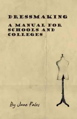 Šitie šiat - Príručka pre školy a vysoké školy - Dressmaking - A Manual for Schools and Colleges