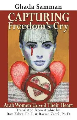 Zachytenie výkriku slobody: Arabské ženy odhaľujú svoje srdce - Capturing Freedom's Cry: Arab Women Unveil Their Heart