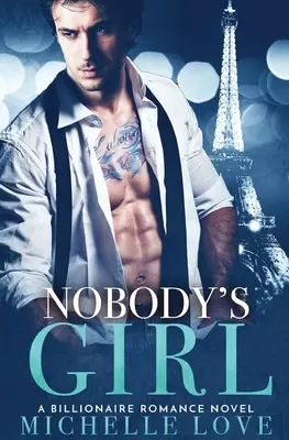 Dievča nikoho: A Billionaire Romance Novel - Nobody's Girl: A Billionaire Romance Novel