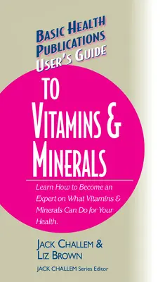 Používateľská príručka k vitamínom a minerálom - User's Guide to Vitamins & Minerals