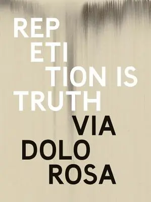 Rachel Howardová: Via Dolorosa: opakovanie je pravda: Newport Street Gallery - Rachel Howard: Repetition Is Truth-- Via Dolorosa: Newport Street Gallery
