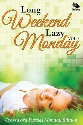 Predĺžený víkend Lenivý pondelok Vol 3: Pondelkové vydanie krížoviek - Long Weekend Lazy Monday Vol 3: Crossword Puzzles Monday Edition