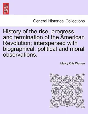 Dejiny vzniku, priebehu a ukončenia americkej revolúcie; popretkávané životopisnými, politickými a morálnymi poznámkami. III. zväzok - History of the Rise, Progress, and Termination of the American Revolution; Interspersed with Biographical, Political and Moral Observations. Vol. III