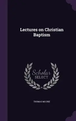 Prednášky o kresťanskom krste - Lectures on Christian Baptism