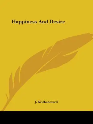 Šťastie a túžba - Happiness And Desire