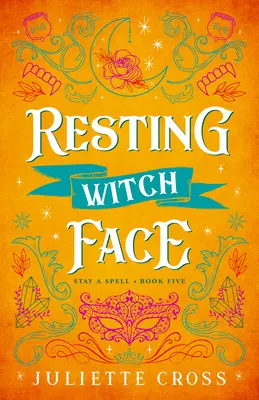 Odpočívajúca tvár čarodejnice: Zostaň zakliata Kniha 5 Zväzok 5 - Resting Witch Face: Stay a Spell Book 5 Volume 5