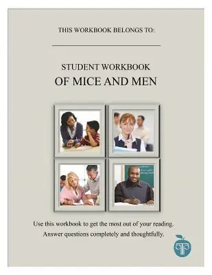 A Common Core Approach to Teaching of Mice and Men Študentský pracovný zošit - A Common Core Approach to Teaching of Mice and Men Student Workbook