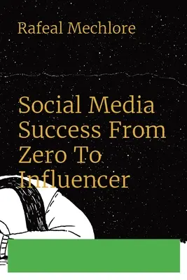 Úspech v sociálnych médiách od nuly po influencera - Social Media Success From Zero To Influencer