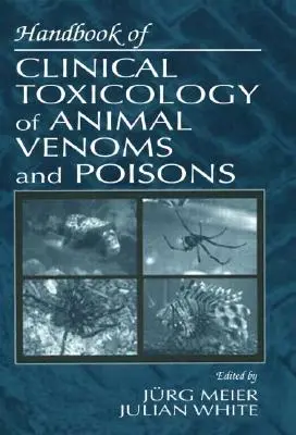 Príručka klinickej toxikológie živočíšnych jedov a jedov - Handbook of Clinical Toxicology of Animal Venoms and Poisons