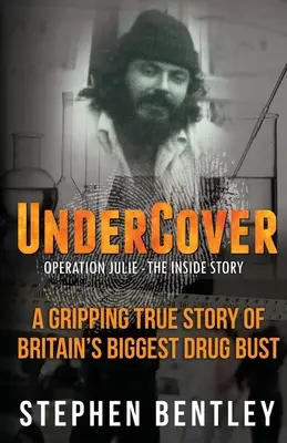 V utajení: Operácia Julie - príbeh zvnútra - Undercover: Operation Julie - The Inside Story