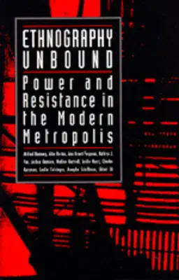 Etnografia bez hraníc: Moc a odpor v modernej metropole - Ethnography Unbound: Power and Resistance in the Modern Metropolis