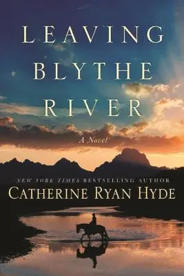 Odchod z rieky Blythe - Leaving Blythe River