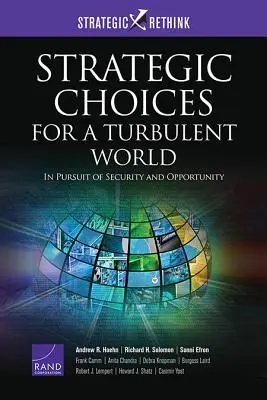 Strategické voľby pre turbulentný svet: V snahe o bezpečnosť a príležitosti - Strategic Choices for a Turbulent World: In Pursuit of Security and Opportunity